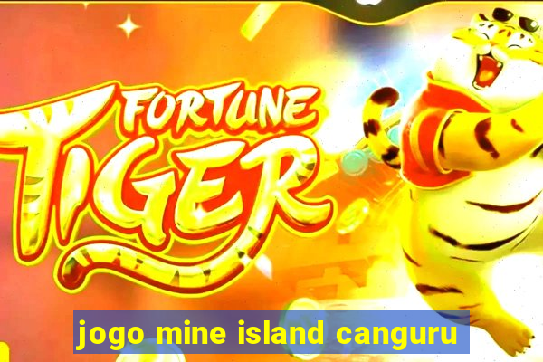 jogo mine island canguru